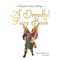 A Dreadful Fairy Book: Volume 1