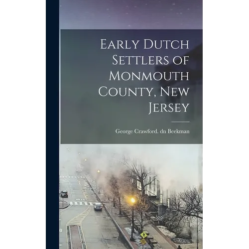 Early Dutch Settlers of Monmouth County, New Jersey