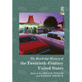 The Routledge History of the Twentieth-Century United States