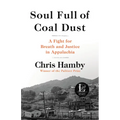 Soul Full of Coal Dust: A Fight for Breath and Justice in Appalachia