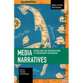 Media Narratives: Productions and Representations of Contemporary Mythologies