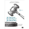 Judges on Judging: Views from the Bench