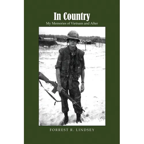 In Country: My Memories of Vietnam and After