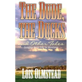 The Dude, the Ducks and Other Tales: Insights from Life in Montana