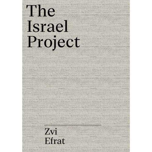 The Object of Zionism: The Architecture of Israel