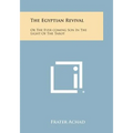 The Egyptian Revival: Or the Ever Coming Son in the Light of the Tarot