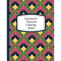 Geometric Patterns Coloring Book: 60 Geometric Designs To Color For Adults & Teens - Relaxation & Stress Relief Patterns