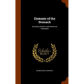 Diseases of the Stomach: Including Dietetic and Medicinal Treatment