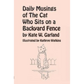 Daily Musings of the Cat Who Sits on a Backyard Fence