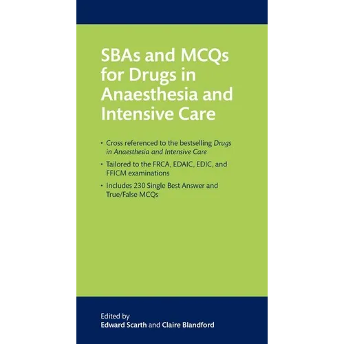 Sbas and McQs for Drugs in Anaesthesia and Intensive Care