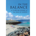 In The Balance: A 15,000 km Voyage of the Seas of Europe