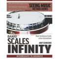 Banjo Scales Infinity: Master the Universe of Scales In Every Style and Genre