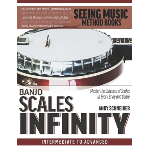 Banjo Scales Infinity: Master the Universe of Scales In Every Style and Genre