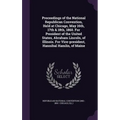 Proceedings of the National Republican Convention, Held at Chicago, May 16th, 17th & 18th, 1860. For President of the United States, Abraham Lincoln,