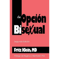 La Opcion Bisexual: Segunda Edicion