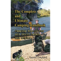 The Complete And Ultimate Camping Handbook: Camping how-to for all skill levels and styles