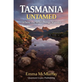 Tasmania Untamed: Where the Wild Things Wander