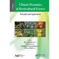 Climate Dynamics in Horticultural Science, Volume One: The Principles and Applications