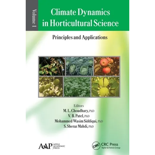Climate Dynamics in Horticultural Science, Volume One: The Principles and Applications