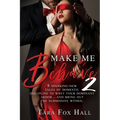 Make Me Behave 2