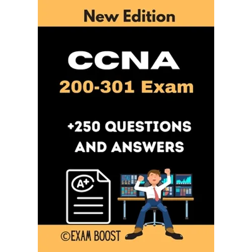 CCNA 200-301 Exam +250 Questions and Answers: Actual Exam to prepare for CCNA Certification