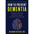 How to Prevent Dementia: Understanding and Managing Cognitive Decline