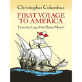 First Voyage to America: From the Log of the Santa Maria