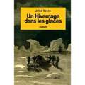 Un Hivernage dans les glaces