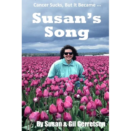 Susan's Song: The Endearing Story Of A Woman's Battle With Breast Cancer
