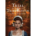Trial and Tribulation: A Novel of the French and Indian War