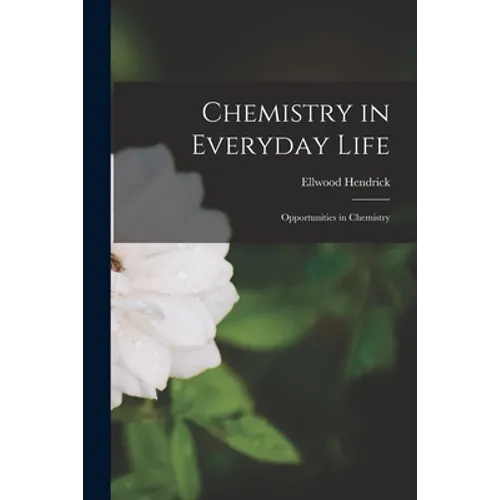 Chemistry in Everyday Life: Opportunities in Chemistry