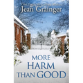 More Harm Than Good: The Kilteegan Bridge Story - Book 3