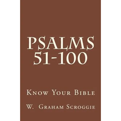 Psalms 51-100: A Comprehensive Analysis of the Psalms
