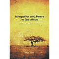 Integration and Peace in East Africa: A History of the Oromo Nation