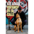 Así Acabé Viviendo En La Calle / So That's How I Ended Up on the Streets