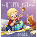 The Helpfulest Helper: A Silly Rhyming Picture Book About Helping and Kindness for Kids Ages 3-5