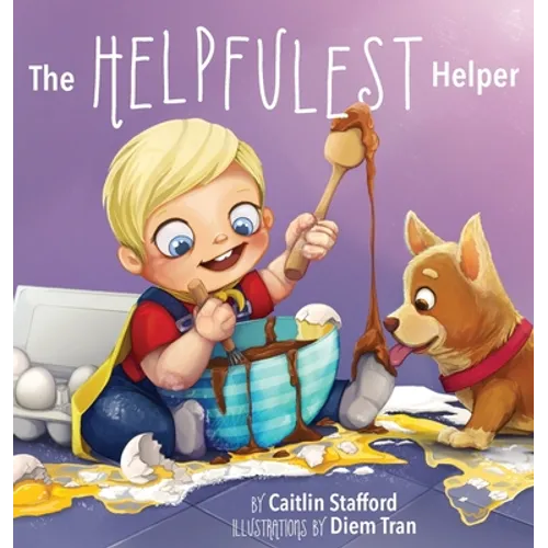 The Helpfulest Helper: A Silly Rhyming Picture Book About Helping and Kindness for Kids Ages 3-5