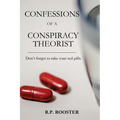 Confessions of a Conspiracy Theorist: Don't forget to take your red pills