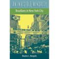 An Invisible Minority: Brazilians in New York City