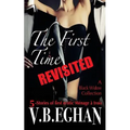 The First Time Revisited: 5-Stories of first erotic Ménage à trois