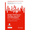 Design Thinking as a Strategic Approach to E-Participation: From Current Barriers to Opportunities