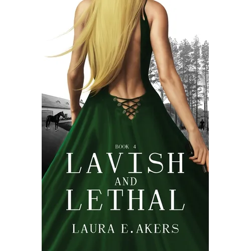 Lavish and Lethal