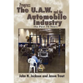 Progress the U.A.W. and the Automobile: Industry the Past 70 Years