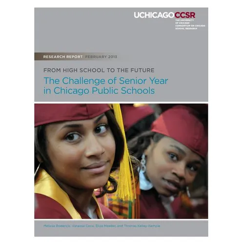 From High School to the Future: The Challenge of Senior Year in Chicago Public Schools