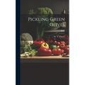 Pickling Green Olives; B498