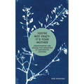 You're Not Crazy - It's Your Mother: Understanding and Healing for Daughters of Narcissistic Mothers