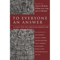 To Everyone an Answer: A Case for the Christian Worldview: Essays in Honor of Norman L. Geisler