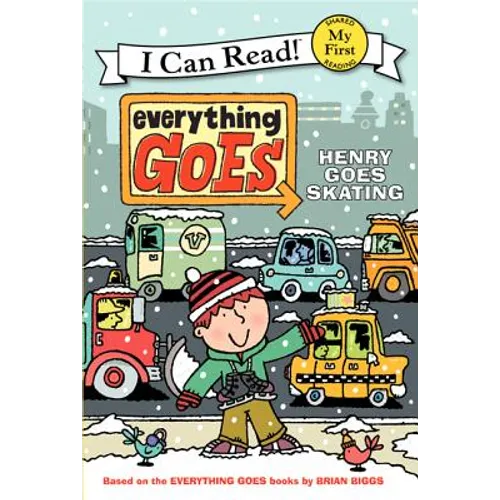 Everything Goes: Henry Goes Skating