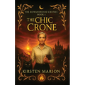 The Chic Crone: A Rowanswood Crones Novel