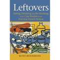 Leftovers: Eating, Drinking and Re-thinking with Case Studies from Post-war French Fiction